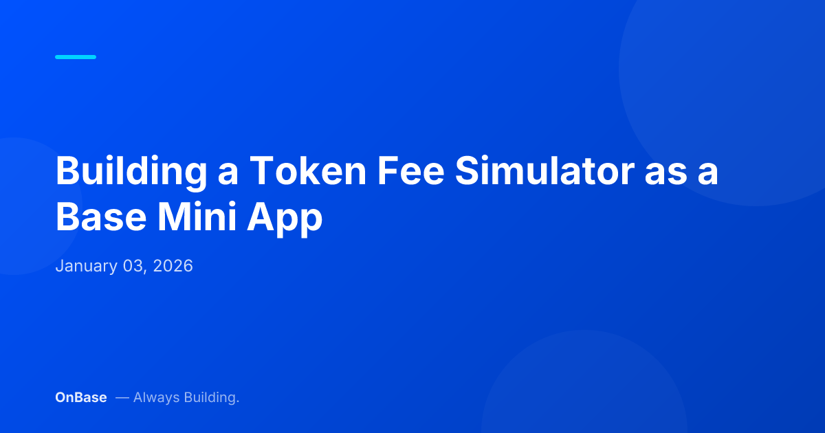 Building a Token Fee Simulator as a Base Mini App
